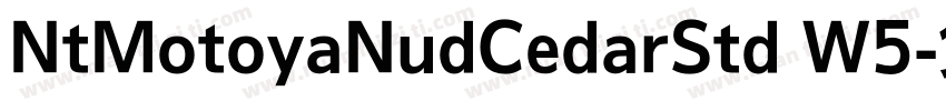 NtMotoyaNudCedarStd W5字体转换